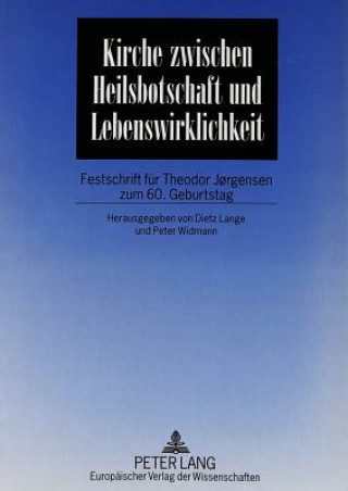 Könyv Kirche Zwischen Heilsbotschaft Und Lebenswirklichkeit Peter Widmann