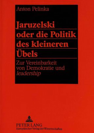 Buch Jaruzelski oder die Politik des kleineren Uebels Anton Pelinka