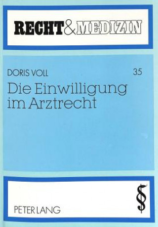 Книга Die Einwilligung Im Arztrecht Doris Voll