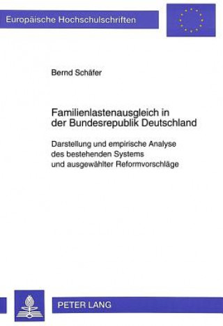 Könyv Familienlastenausgleich in der Bundesrepublik Deutschland Bernd Schäfer