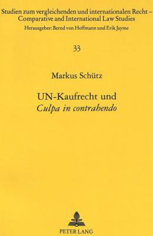 Kniha Un-Kaufrecht Und Culpa in Contrahendo Markus Schütz