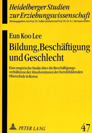 Kniha Bildung, Beschaeftigung und Geschlecht Eun Koo Lee