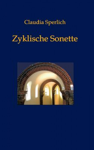 Könyv Zyklische Sonette Claudia Sperlich