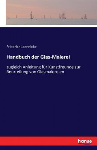 Książka Handbuch der Glas-Malerei Friedrich Jaennicke