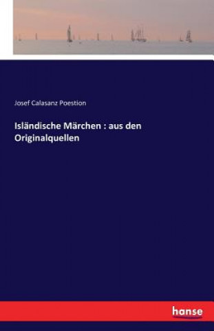 Könyv Islandische Marchen Josef Calasanz Poestion