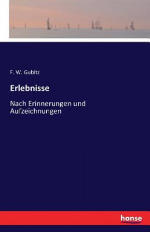 Книга Erlebnisse F W Gubitz