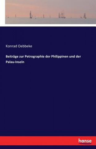 Книга Beitrage zur Petrographie der Philippinen und der Palau-Inseln Konrad Oebbeke