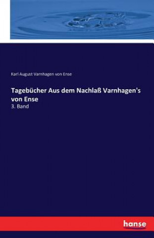 Kniha Tagebucher Aus dem Nachlass Varnhagen's von Ense Karl August Varnhagen Von Ense