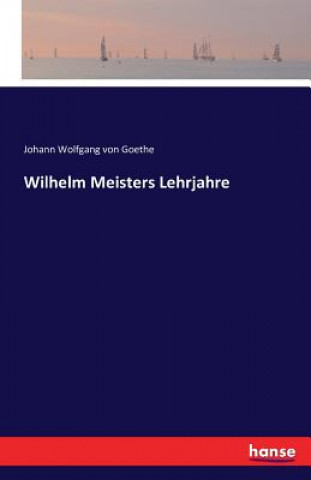 Knjiga Wilhelm Meisters Lehrjahre Johann Wolfgang Von Goethe