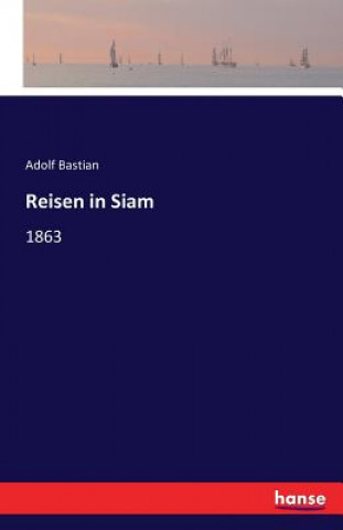 Carte Reisen in Siam Adolf Bastian