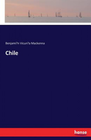 Βιβλίο Chile Benjamín Vicuña MacKenna