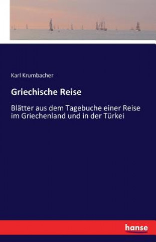 Książka Griechische Reise Karl Krumbacher