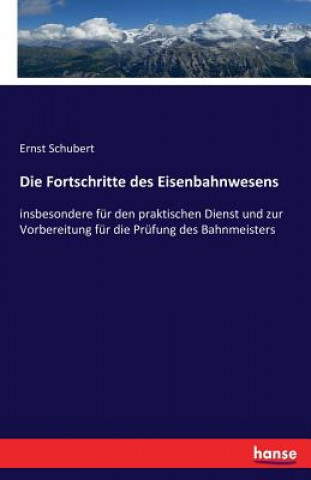 Carte Fortschritte des Eisenbahnwesens Ernst Schubert