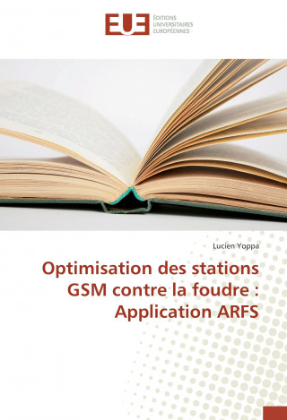 Carte Optimisation des stations GSM contre la foudre : Application ARFS Lucien Yoppa