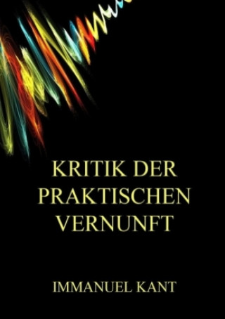 Könyv Kritik der praktischen Vernunft Immanuel Kant