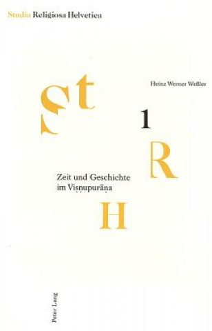 Könyv Zeit und Geschichte im Visnupurana Heinz Werner Wessler