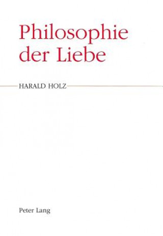 Buch Philosophie der Liebe Harald Holz