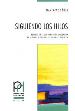 Kniha Siguiendo Los Hilos Maria-Paz Yanez