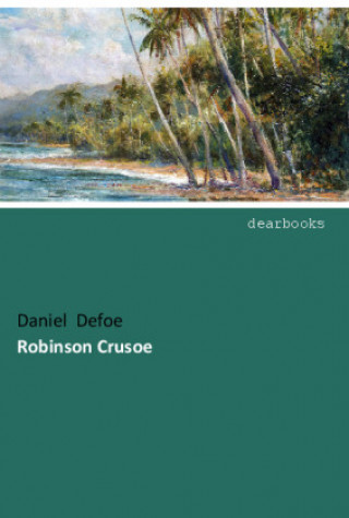 Kniha Robinson Crusoe Daniel Defoe