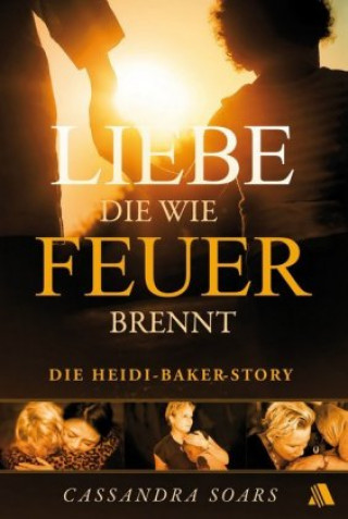 Книга Liebe, die wie Feuer brennt Cassandra Soars