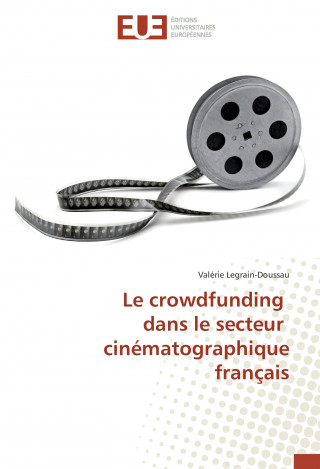 Knjiga Le crowdfunding dans le secteur cinématographique français Valérie Legrain-Doussau