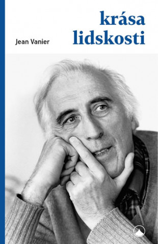 Book Krása lidskosti Jean Vanier