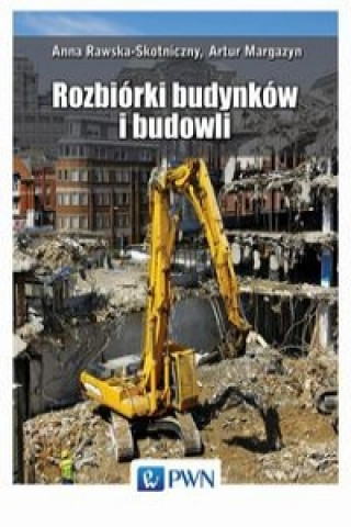 Knjiga Rozbiorki budynkow i budowli Rawska-Skotniczny Anna