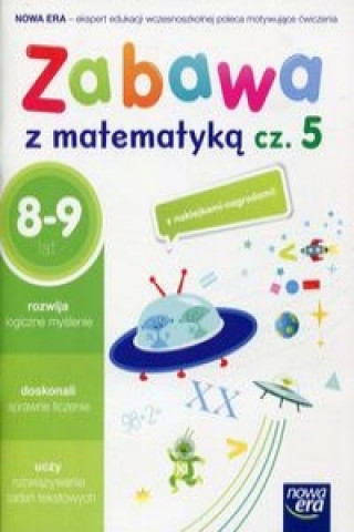 Knjiga Zabawa z matematyka Czesc 5 8-9 lat 