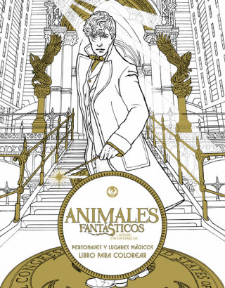 Kniha Animales fantásticos y dónde encontrarlos: personajes y lugares mágicos. Libro para colorear 