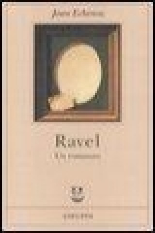 Kniha Ravel. Un romanzo Jean Echenoz