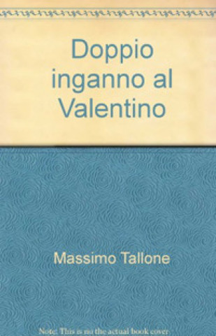 Book Doppio inganno al Valentino Massimo Tallone