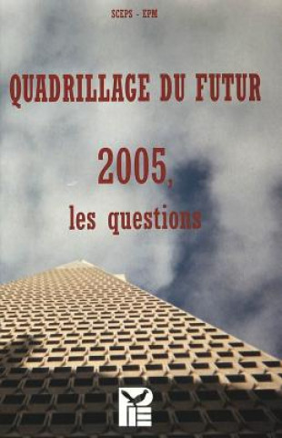 Kniha Quadrillage Du Futur.2005 Michel Buisseret
