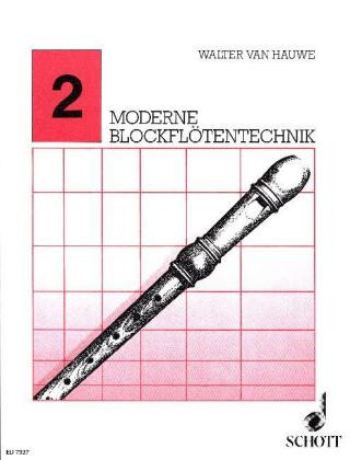Tiskovina Moderne Blockflötentechnik, für Sopran- oder Alt-Blockflöte. Bd.2 Walter van Hauwe