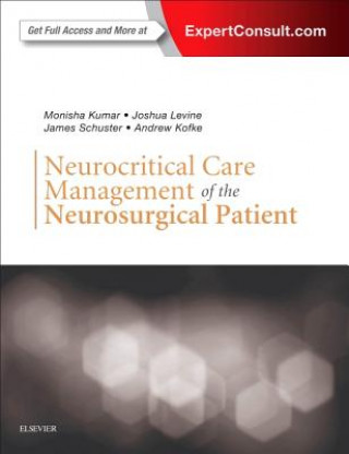 Knjiga Neurocritical Care Management of the Neurosurgical Patient Monisha Kumar