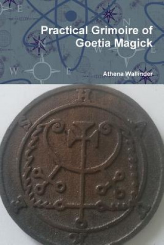 Kniha Practical Grimoire of Goetic Magick Athena Wallinder