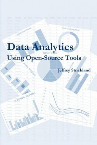Könyv Data Analytics Using Open-Source Tools Jeffrey Strickland