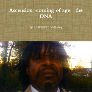 Book Ascension Coming of Age the DNA Gene Booker