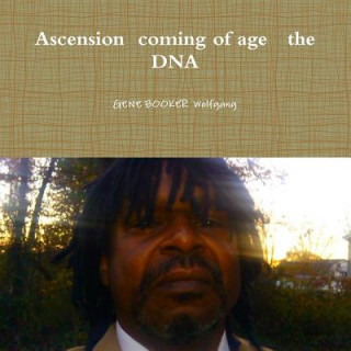 Könyv Ascension Coming of Age the DNA Gene Booker