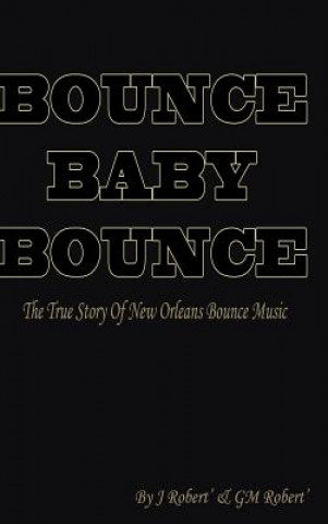 Kniha Bounce Baby Bounce "the Beginning" Gm Robert