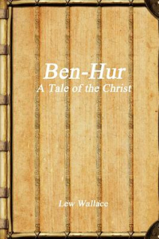 Книга Ben-Hur: A Tale of the Christ Lew Wallace
