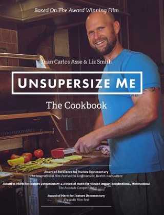 Knjiga UnSupersize Me - The Cookbook Liz Smith