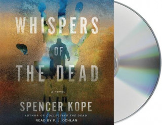 Hanganyagok Whispers of the Dead: A Special Tracking Unit Novel Spencer Kope