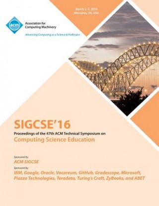 Libro SIGCSE 2016 47th ACM Technical Symposium on Computer Science Education SIGSCE 16 Conference Committee