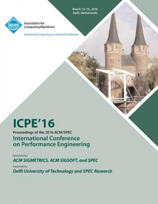 Książka ICPE 16 7th ACM/SPEC International Conference on Performance Engineering ICPE 16 Conference Committee