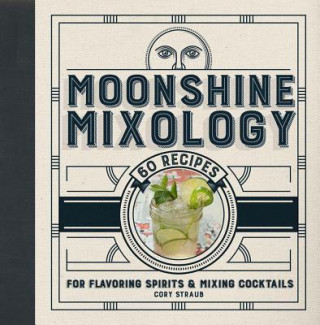 Carte Moonshine Mixology Corey Straub