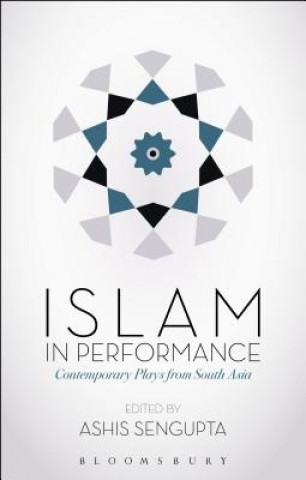 Kniha Islam in Performance Ashis SenGupta
