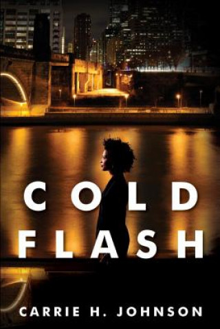 Kniha Cold Flash Carrie H. Johnson