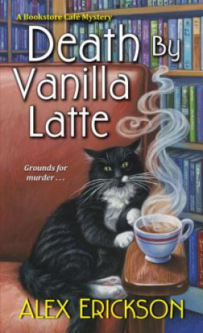Книга Death by Vanilla Latte Alex Erickson