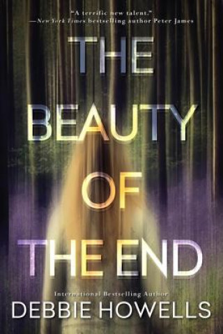 Carte The Beauty of the End Debbie Howells