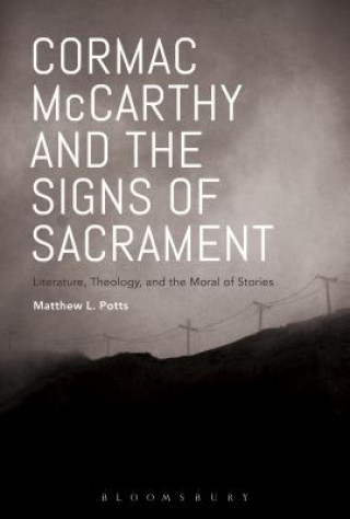 Könyv Cormac McCarthy and the Signs of Sacrament Matthew L Potts